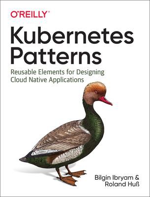 Cover of Kubernetes Patterns by Bilgin Ibryam, Roland Huß
